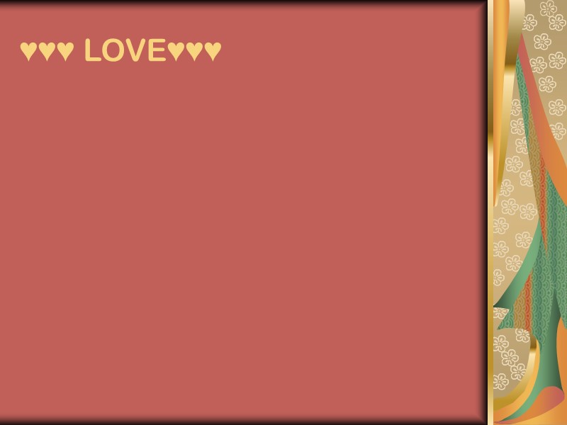 ♥♥♥ LOVE♥♥♥